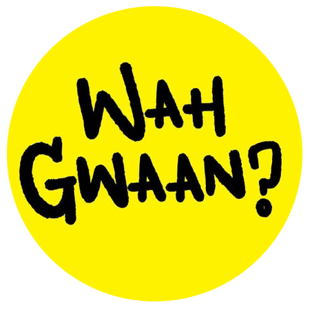 Wah Gwaan?!
